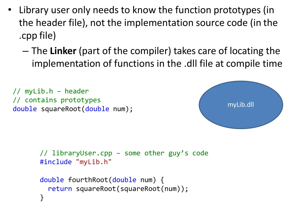 library user only needs to know the function