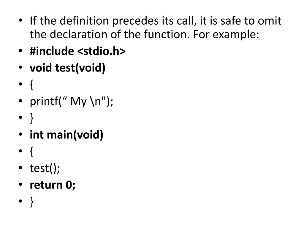 if the definition precedes its call it is safe