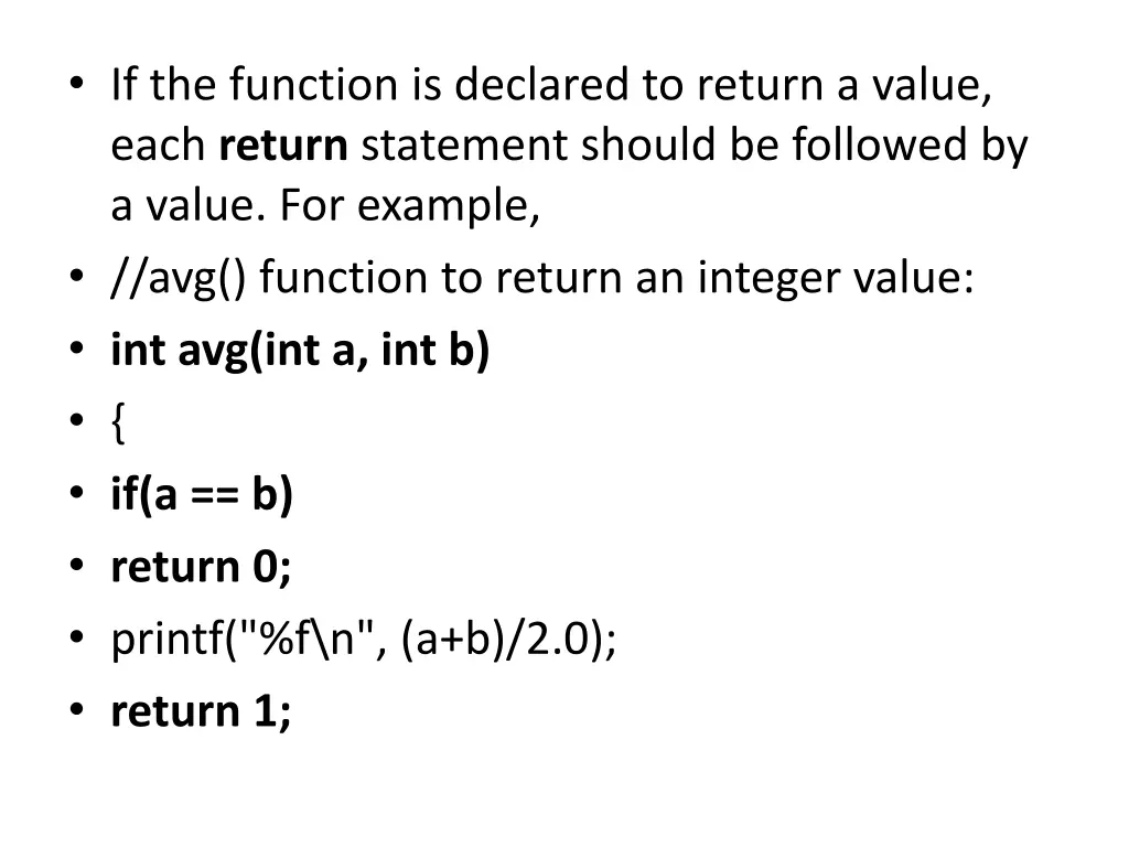 if the function is declared to return a value