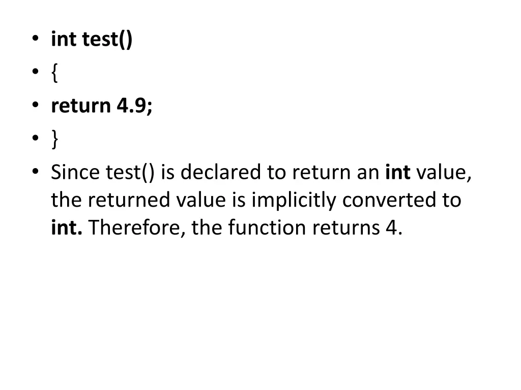 int test return 4 9 since test is declared