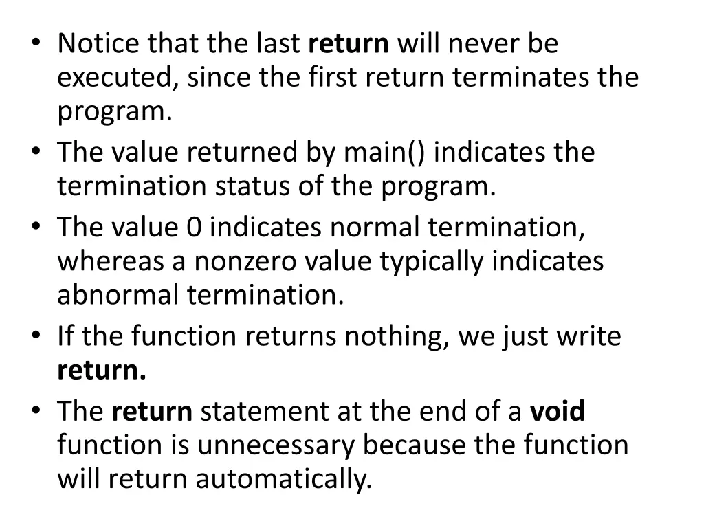 notice that the last return will never