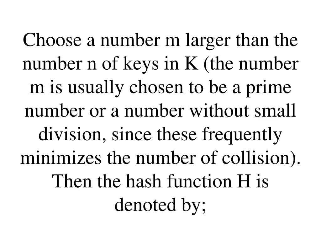 choose a number m larger than the number