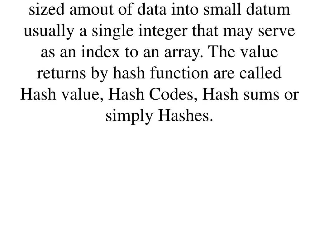 sized amout of data into small datum usually