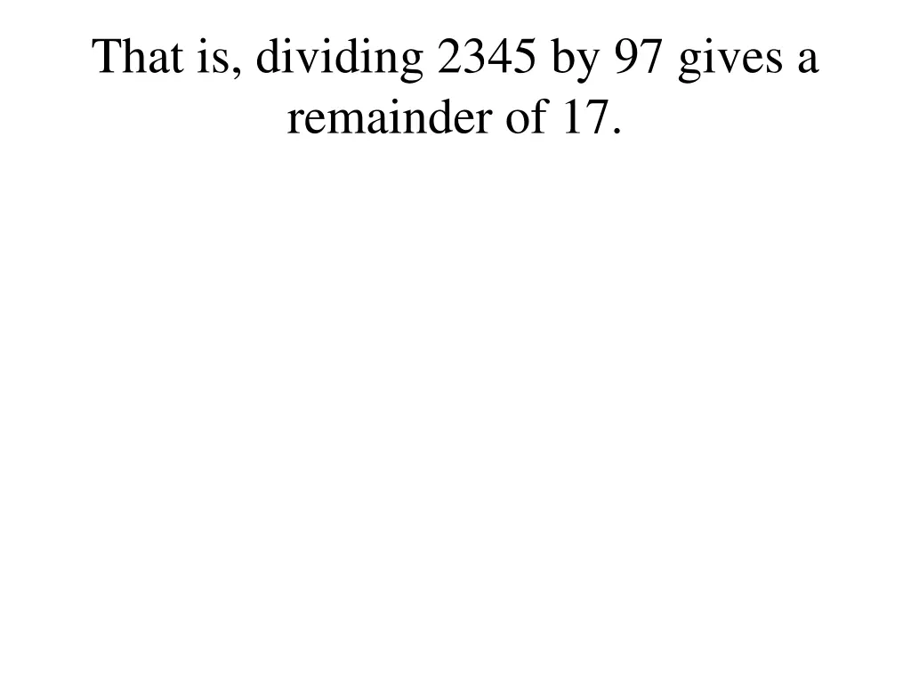 that is dividing 2345 by 97 gives a remainder