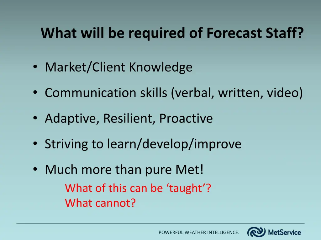 what will be required of forecast staff