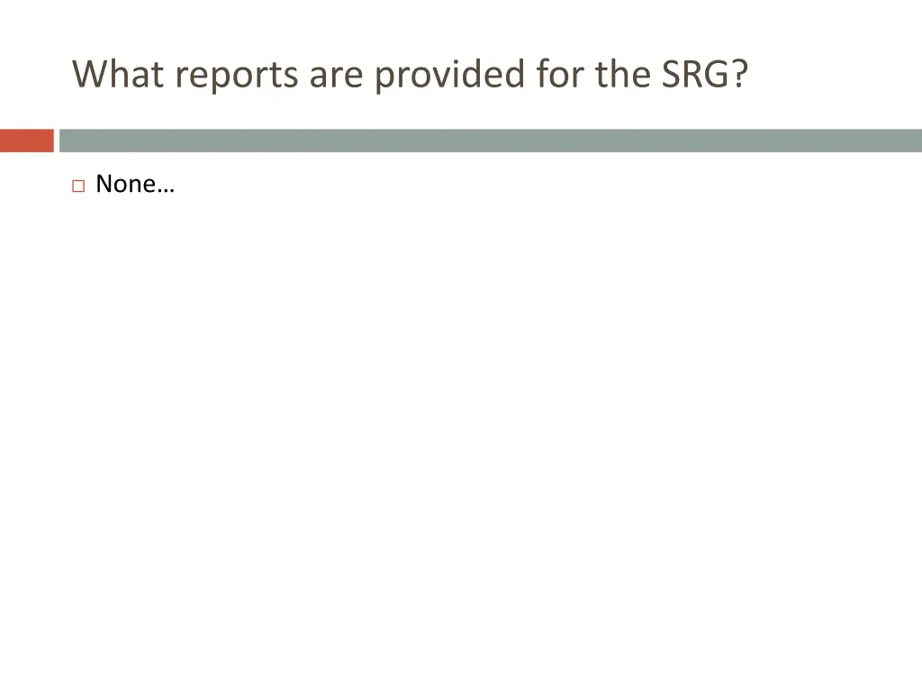 what reports are provided for the srg