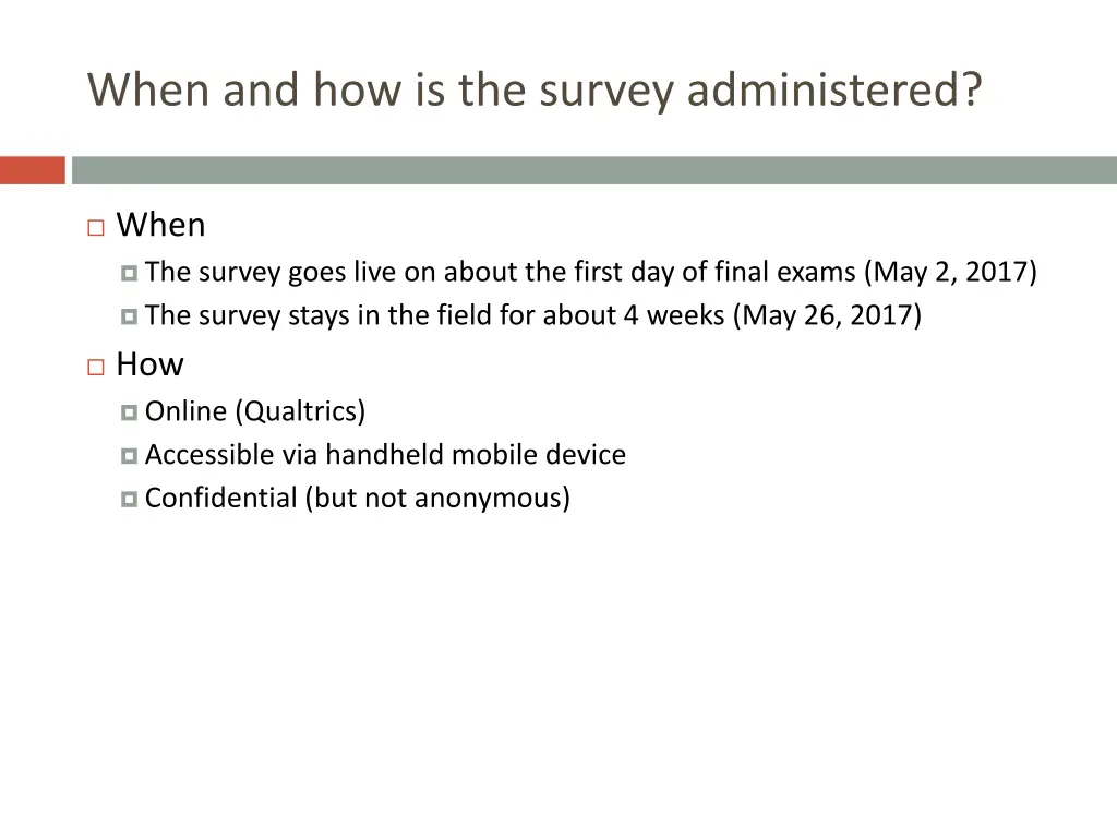 when and how is the survey administered