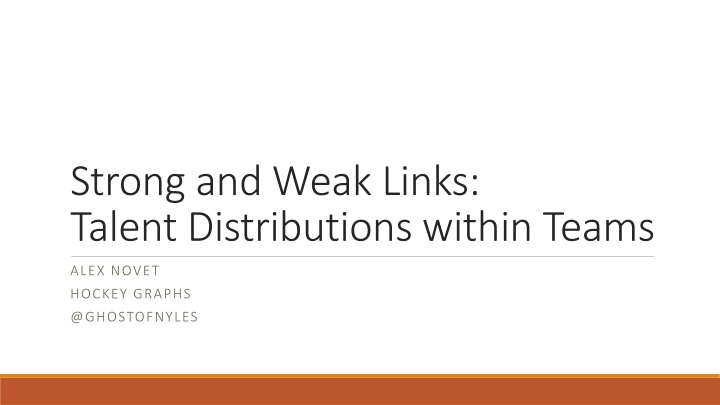 strong and weak links talent distributions within