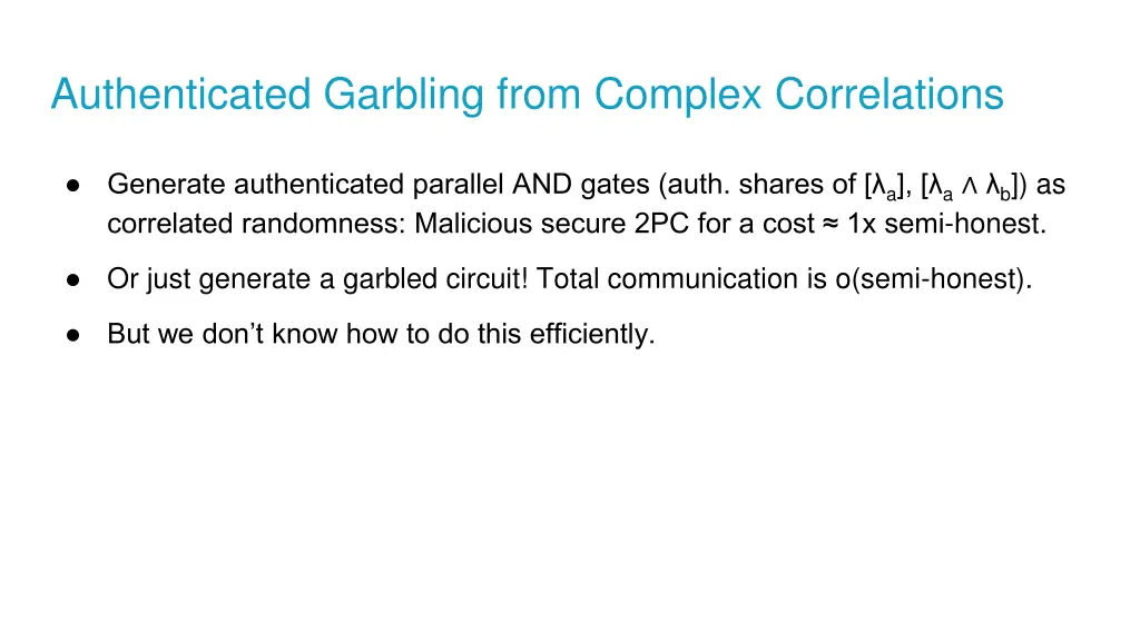 authenticated garbling from complex correlations