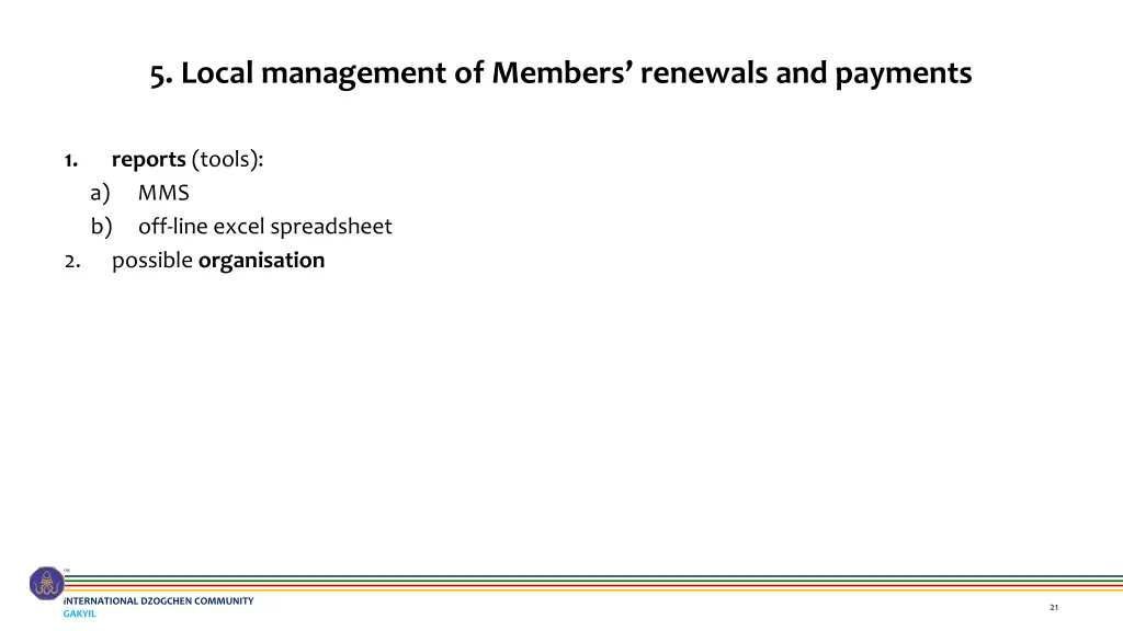 5 local management of members renewals