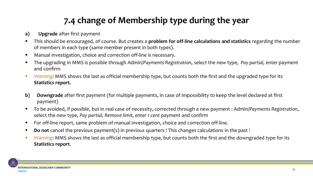 7 4 change of membership type during the year