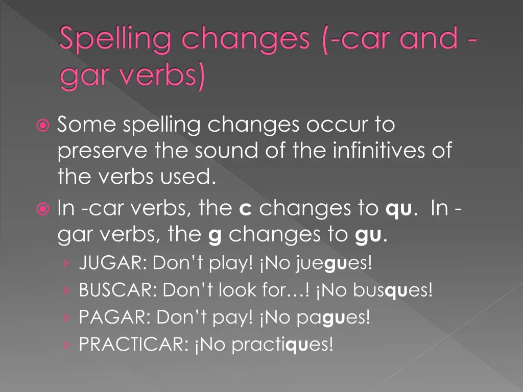 spelling changes car and gar verbs