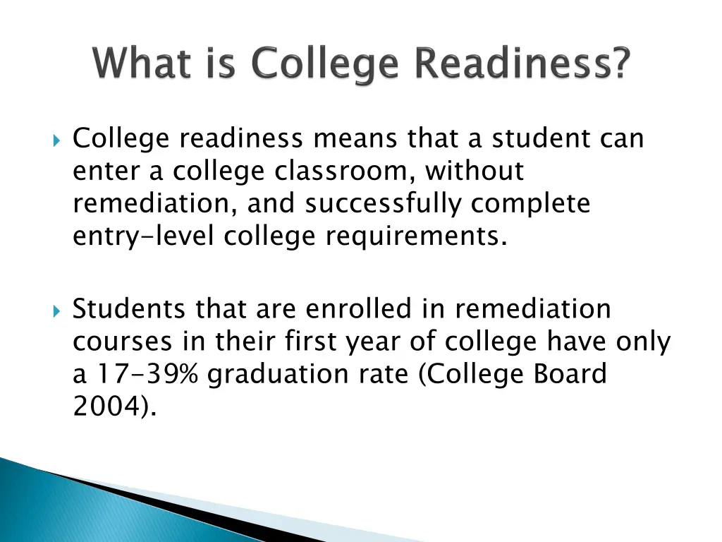 college readiness means that a student can enter