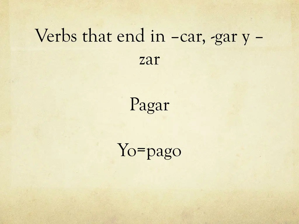 verbs that end in car gar y zar 7