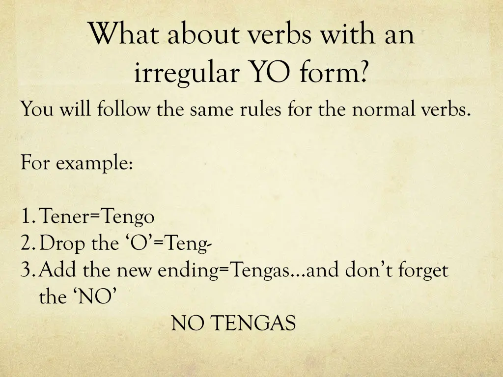 what about verbs with an irregular yo form