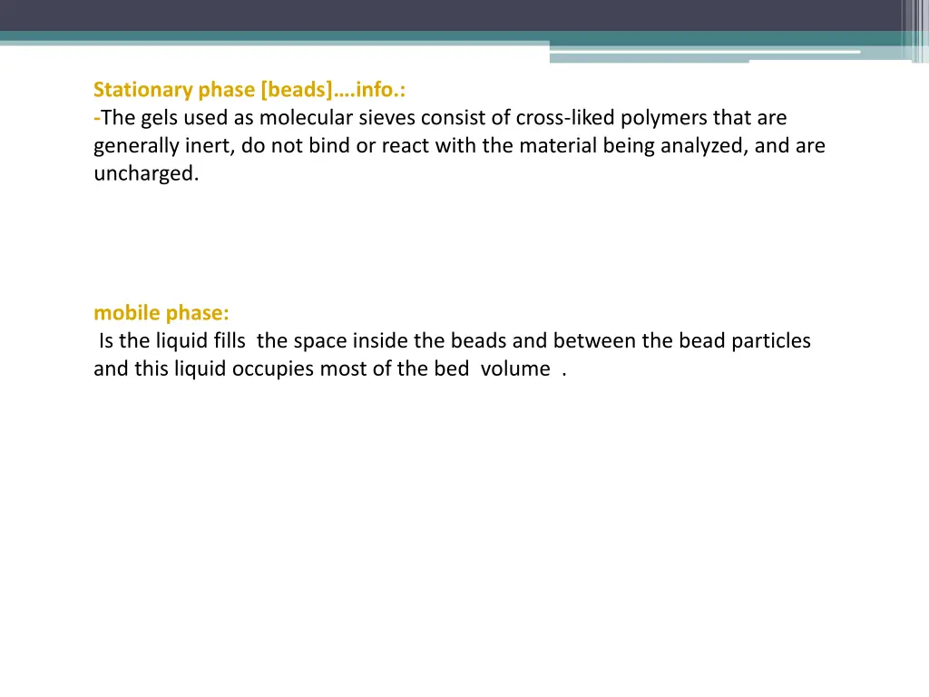 stationary phase beads info the gels used