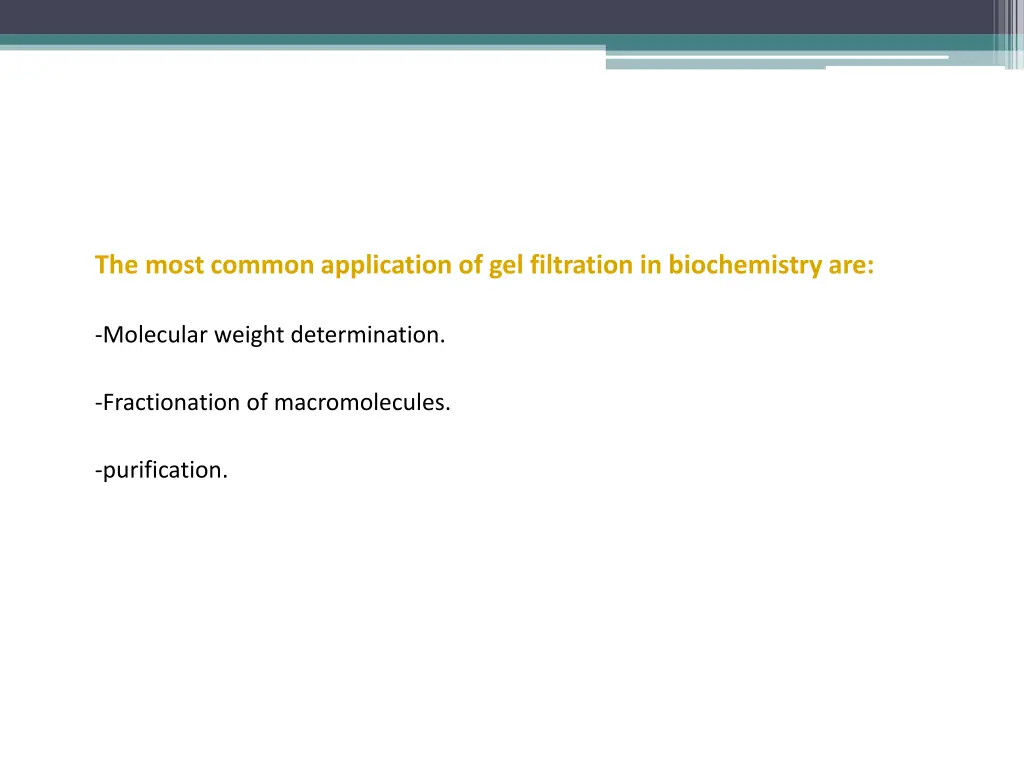 the most common application of gel filtration