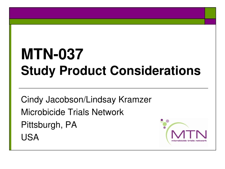 mtn 037 study product considerations