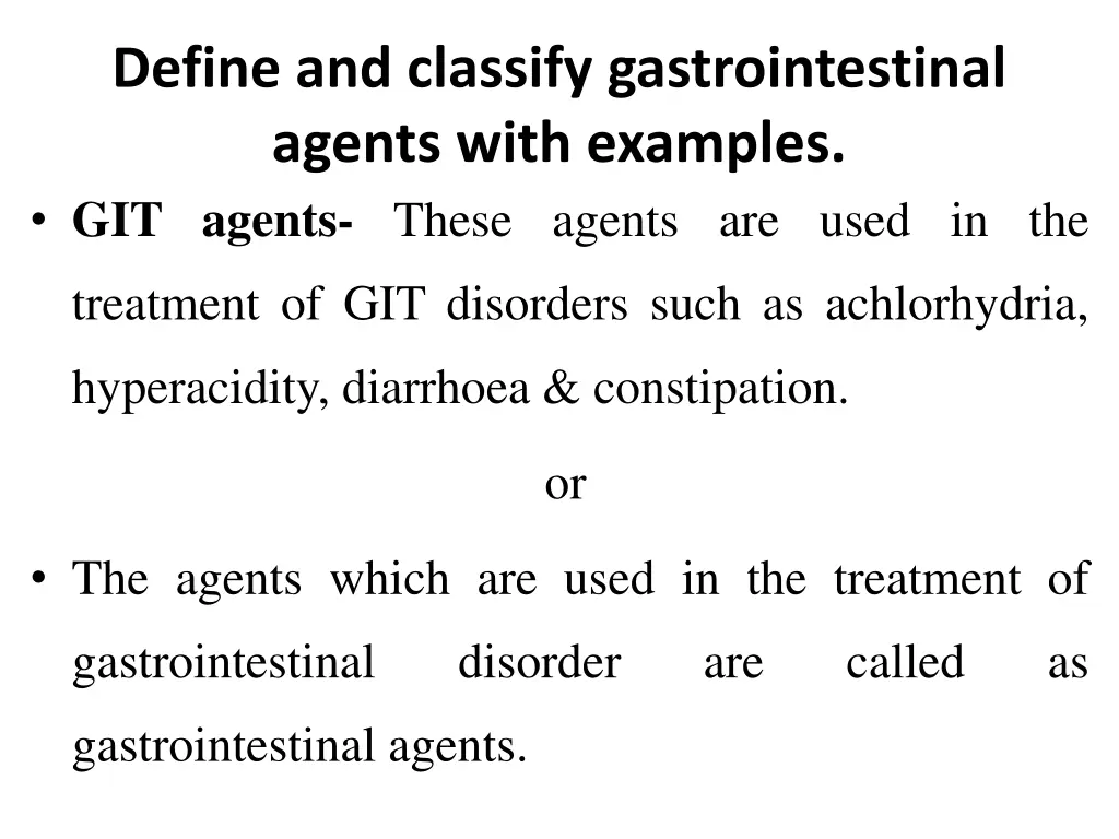 define and classify gastrointestinal agents with