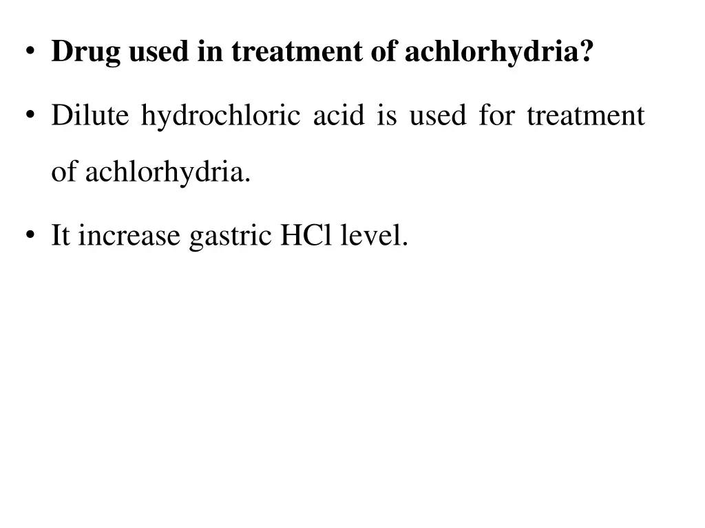 drug used in treatment of achlorhydria