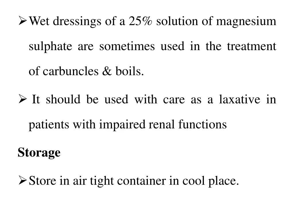 wet dressings of a 25 solution of magnesium