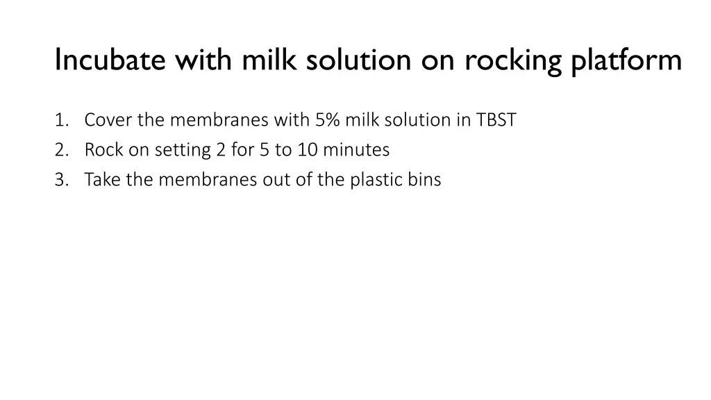 incubate with milk solution on rocking platform