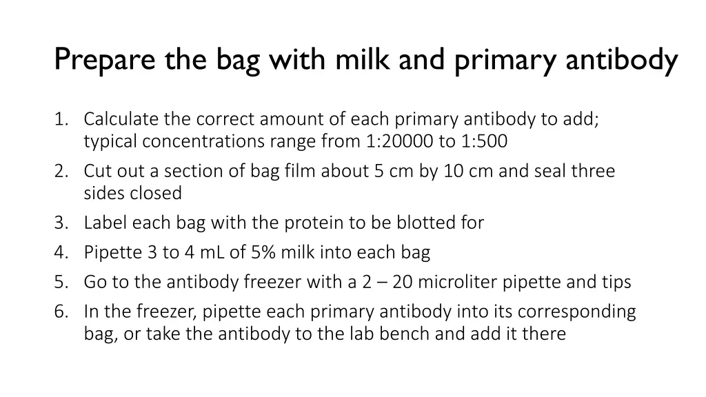 prepare the bag with milk and primary antibody