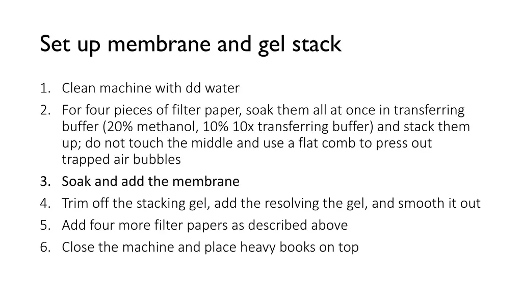 set up membrane and gel stack