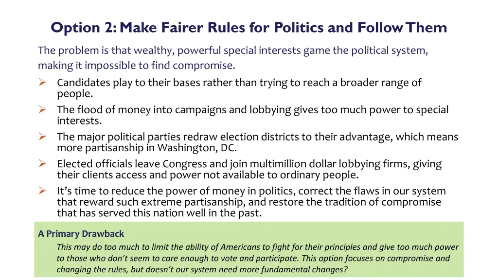 option 2 make fairer rules for politics