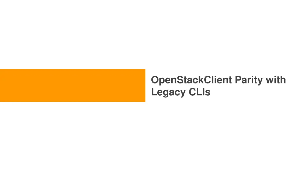 openstackclient parity with legacy clis