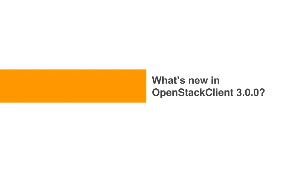 what s new in openstackclient 3 0 0