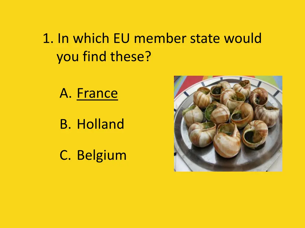 1 in which eu member state would you find these