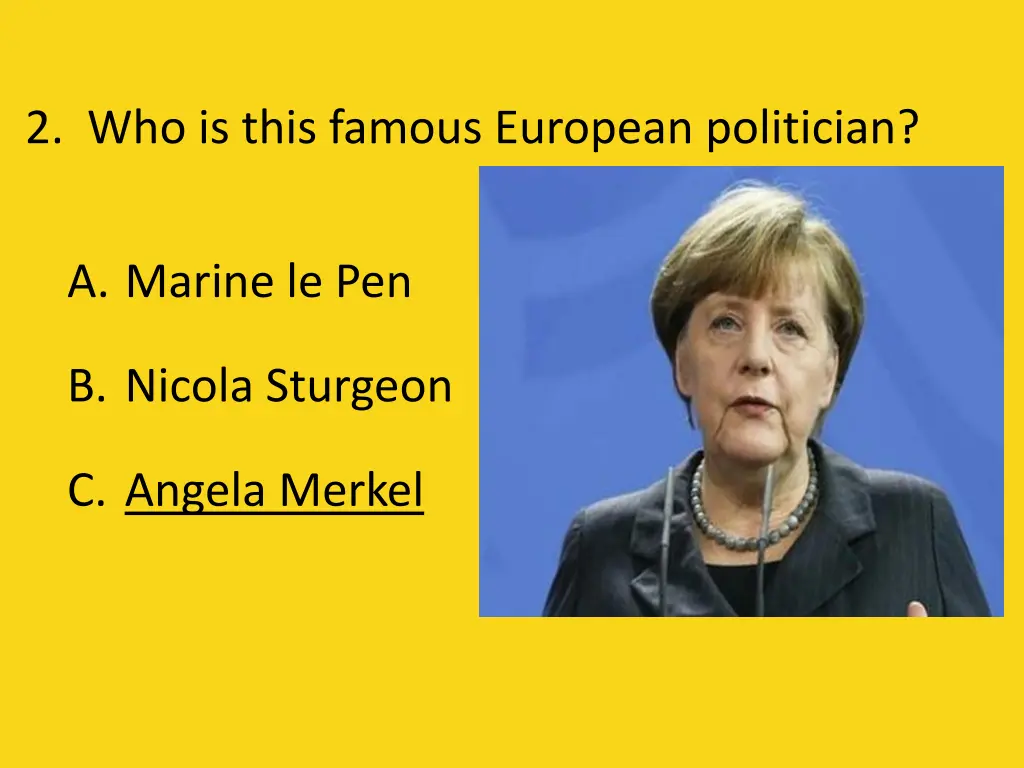 2 who is this famous european politician