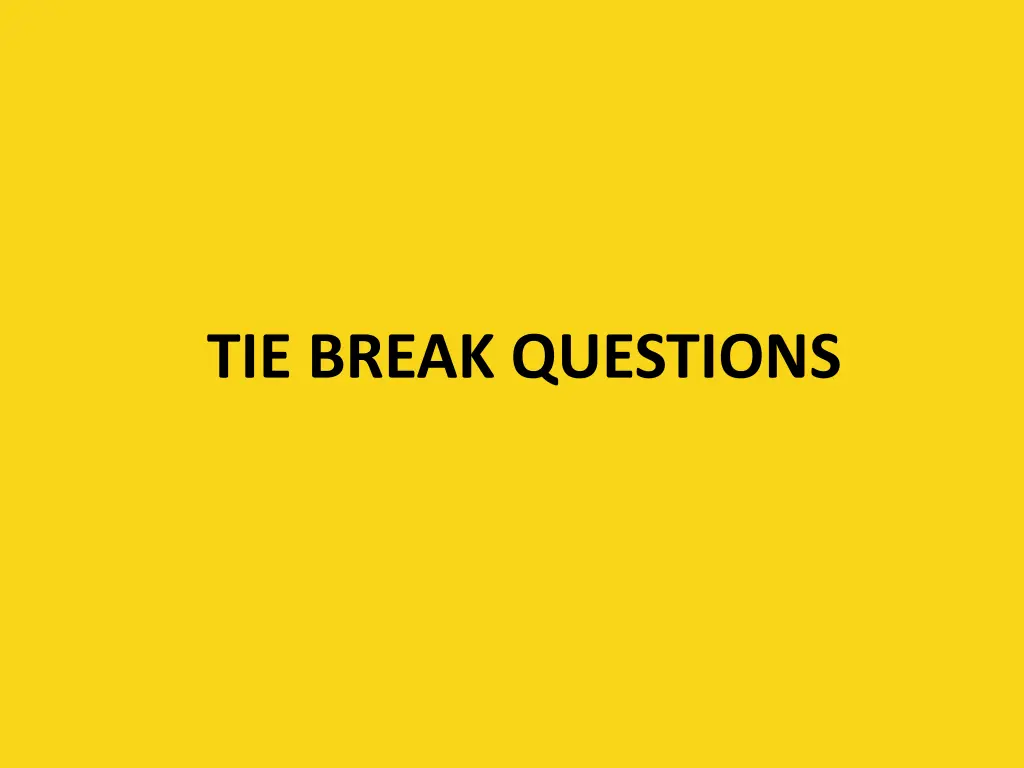 tie break questions