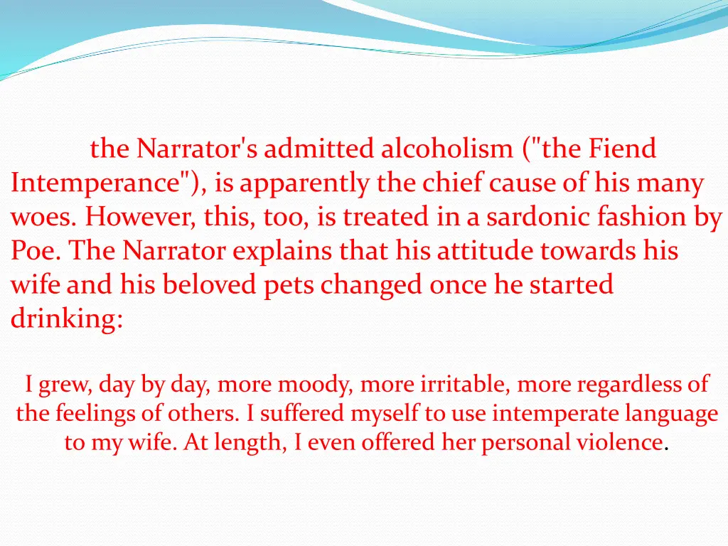 the narrator s admitted alcoholism the fiend