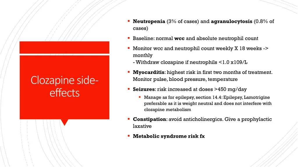 neutropenia 3 of cases and agranulocytosis