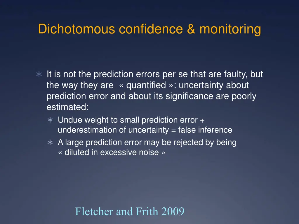 dichotomous confidence monitoring