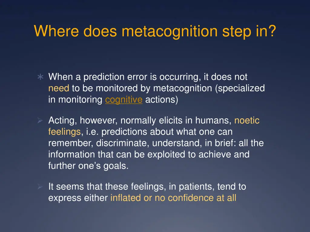 where does metacognition step in