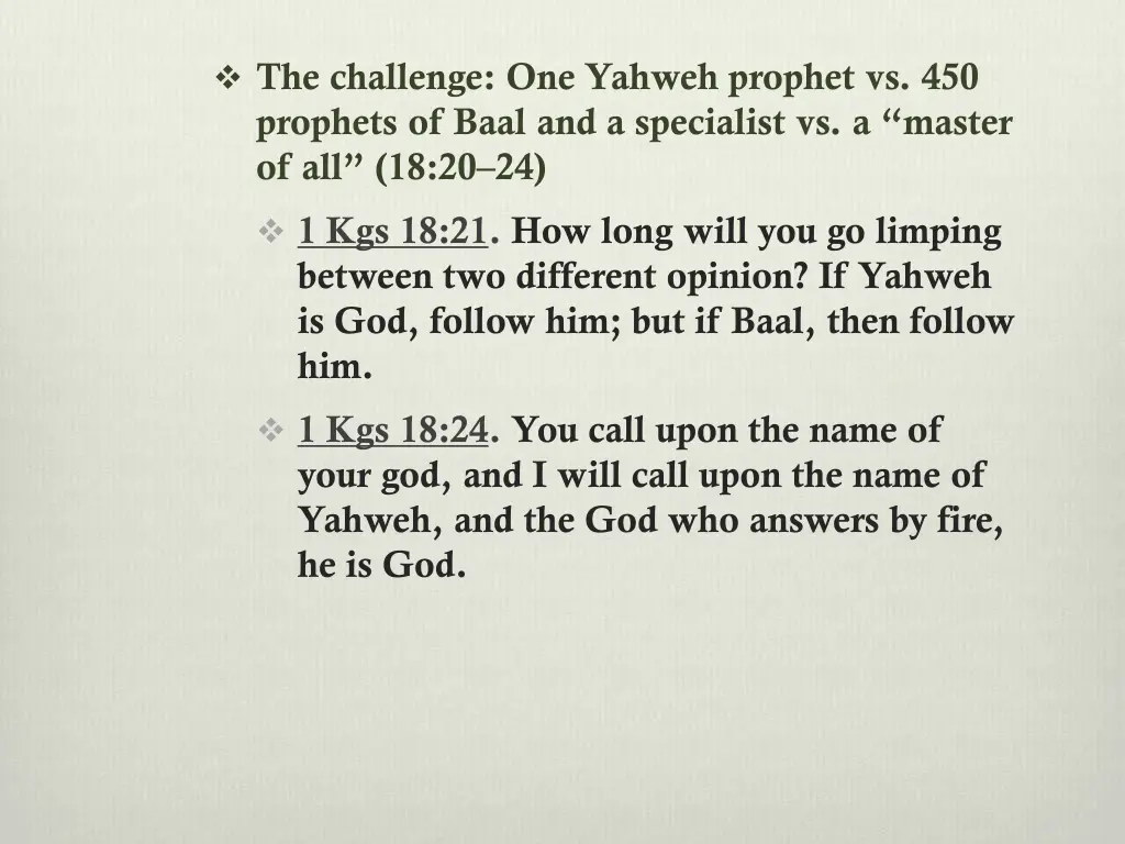 the challenge one yahweh prophet vs 450 prophets