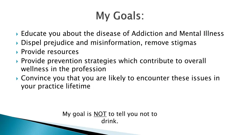 educate you about the disease of addiction