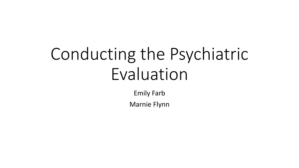 conducting the psychiatric evaluation