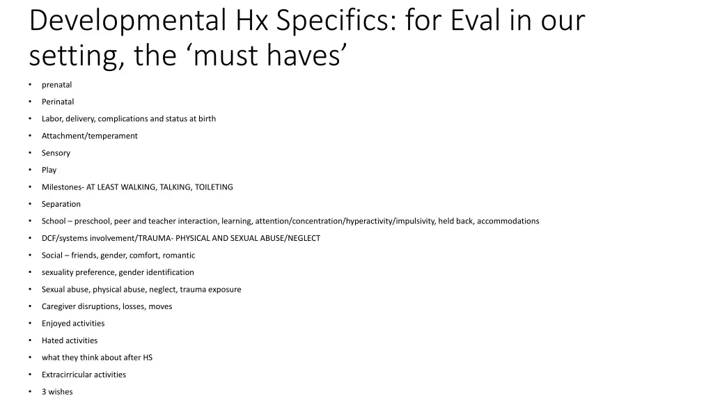 developmental hx specifics for eval