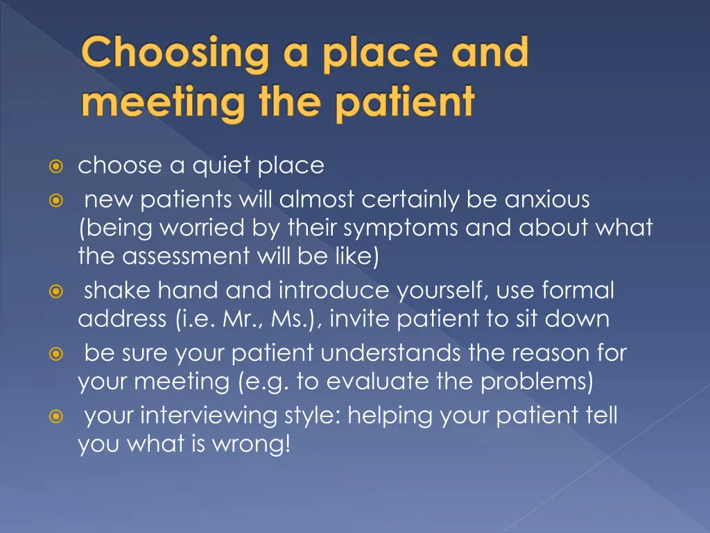 choosing a place and meeting the patient