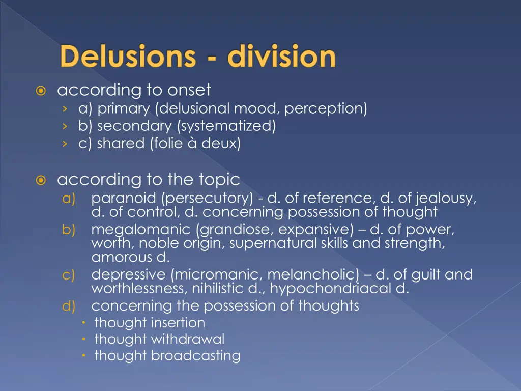 delusions division according to onset a primary