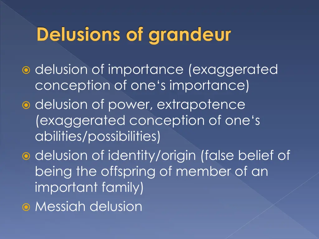 delusions of grandeur