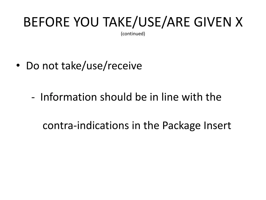 before you take use are given x continued