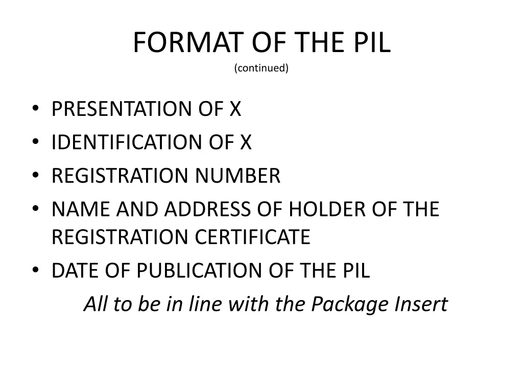 format of the pil continued