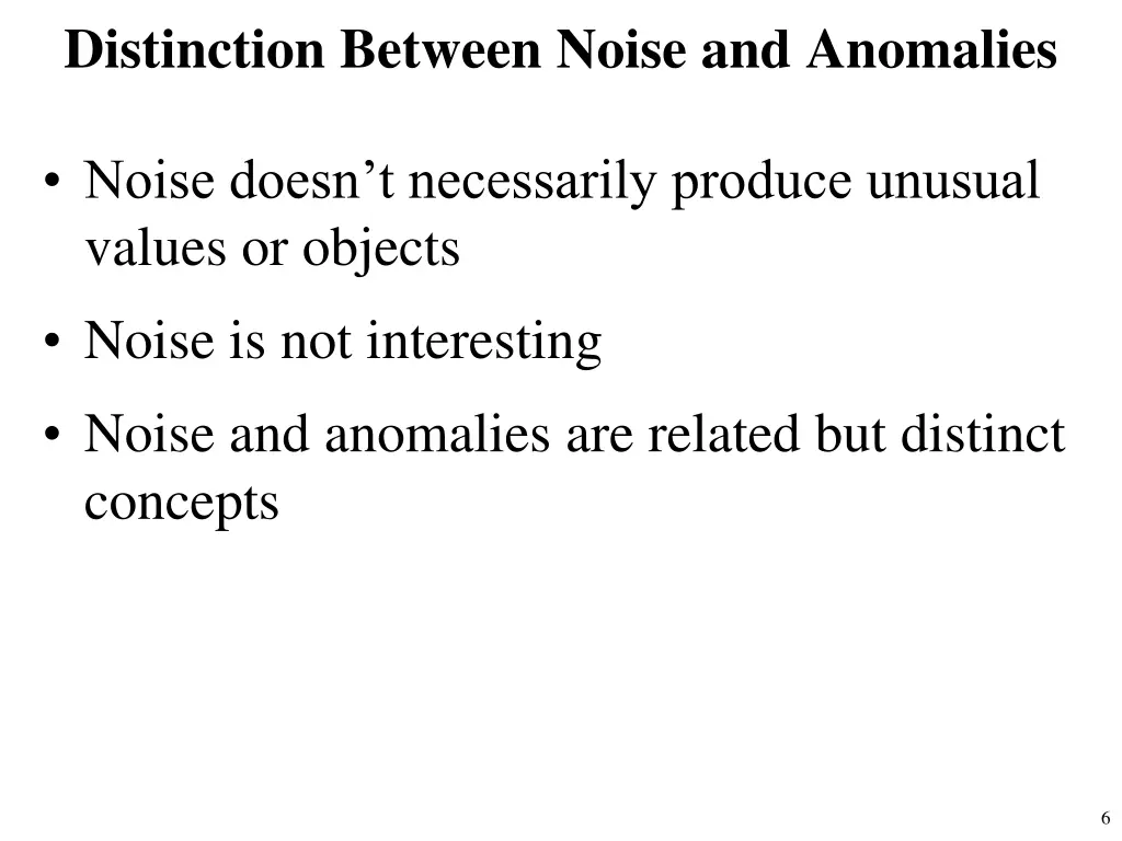 distinction between noise and anomalies