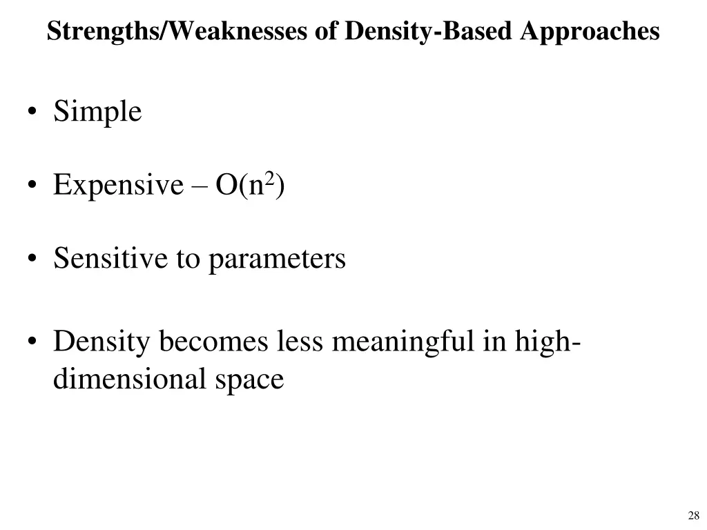 strengths weaknesses of density based approaches