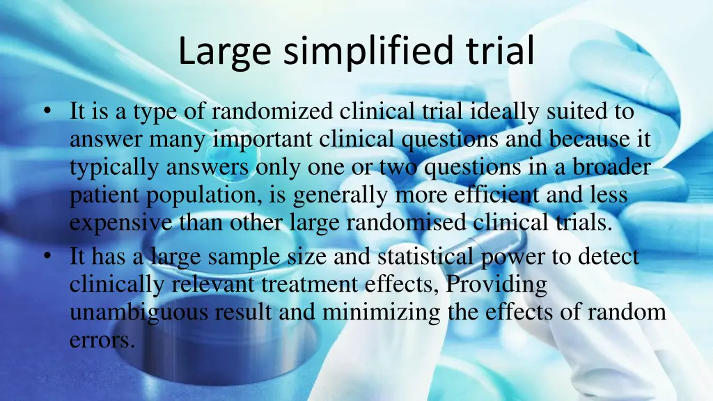 large simplified trial